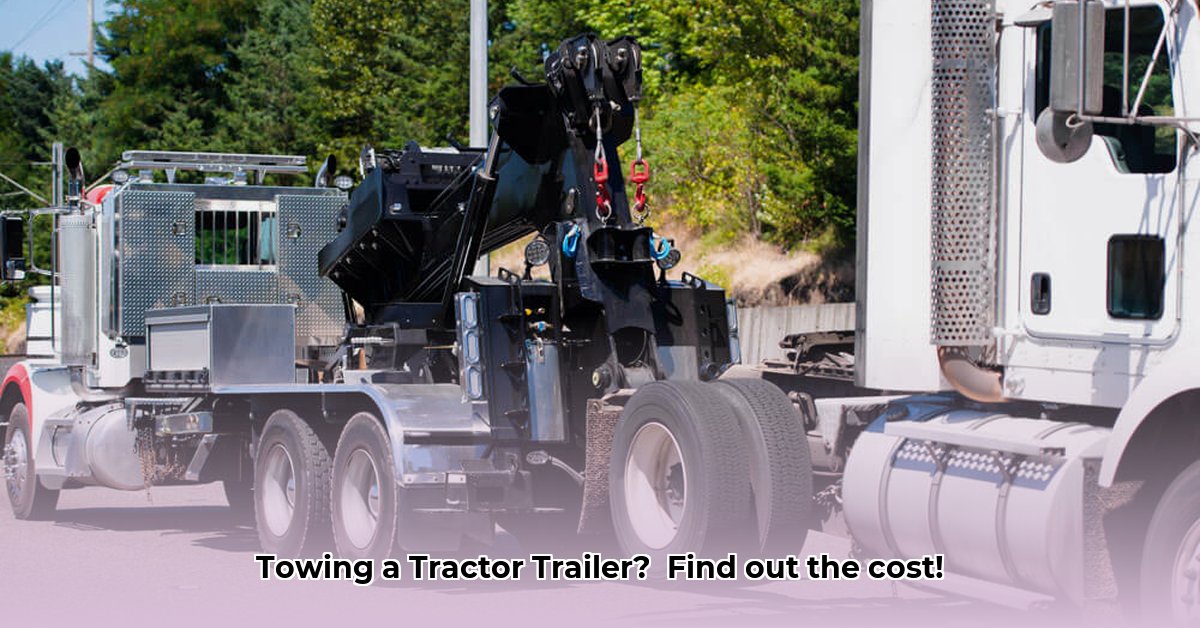 how-much-does-it-cost-to-tow-a-tractor-trailer